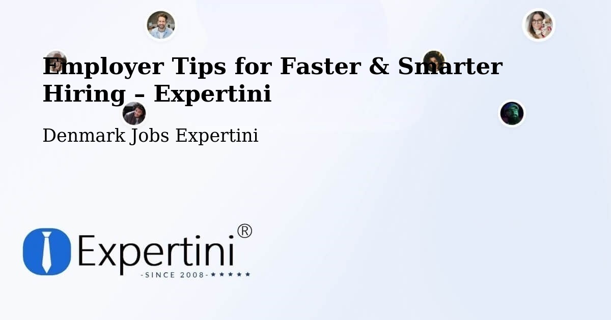 Employer Tips for Hiring & Recruitment – Aalborg - Aalborg, Denmark Jobs Expertini