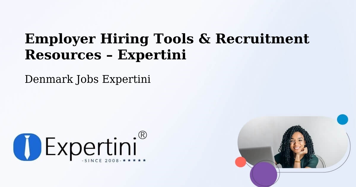 Employer Hiring Tools & Recruitment Resources – Aalborg - Aalborg, Denmark Jobs Expertini